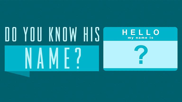 Do You Know His Name title 16x9